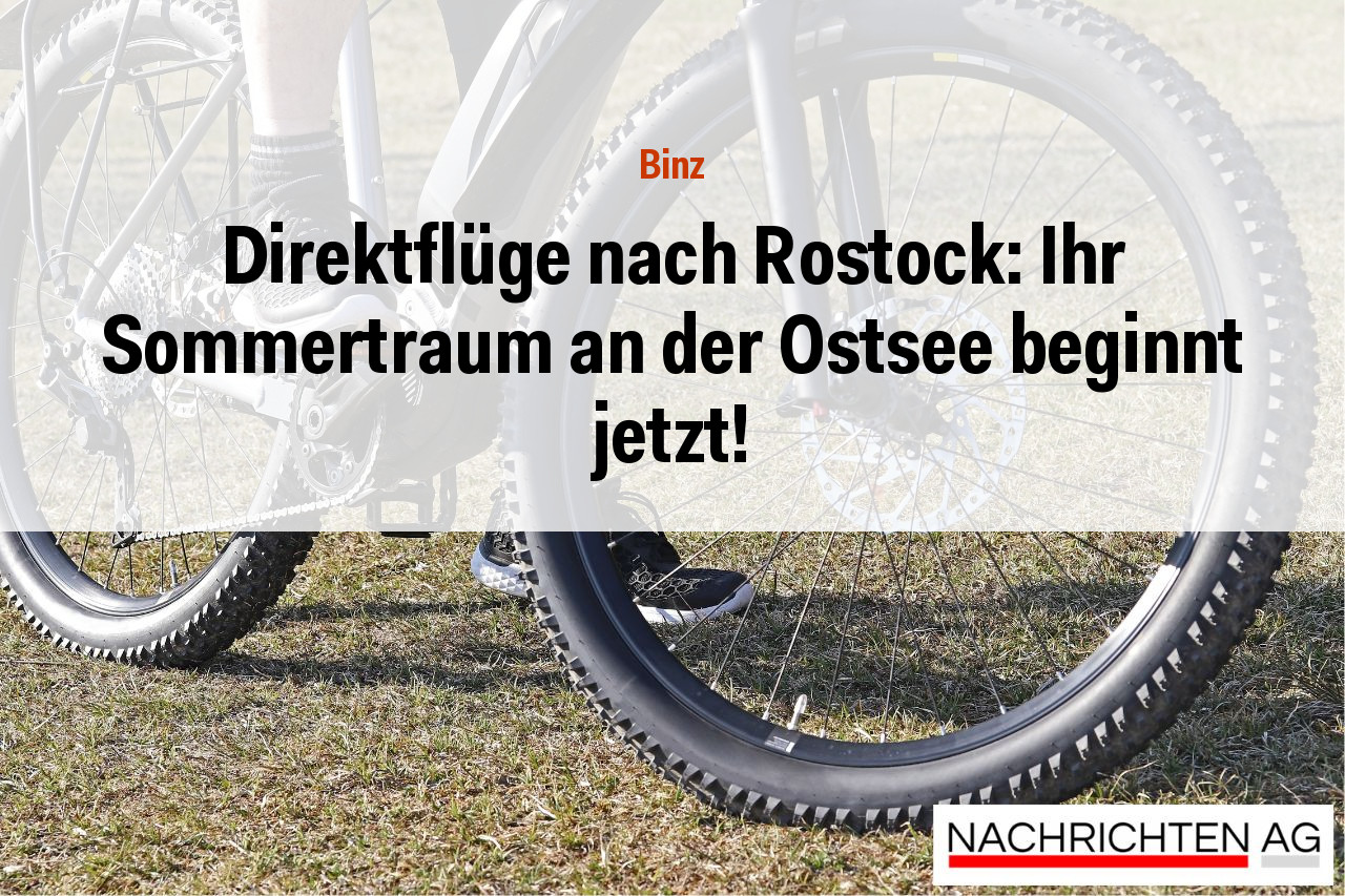 Direktflüge nach Rostock: Ihr Sommertraum an der Ostsee beginnt jetzt!