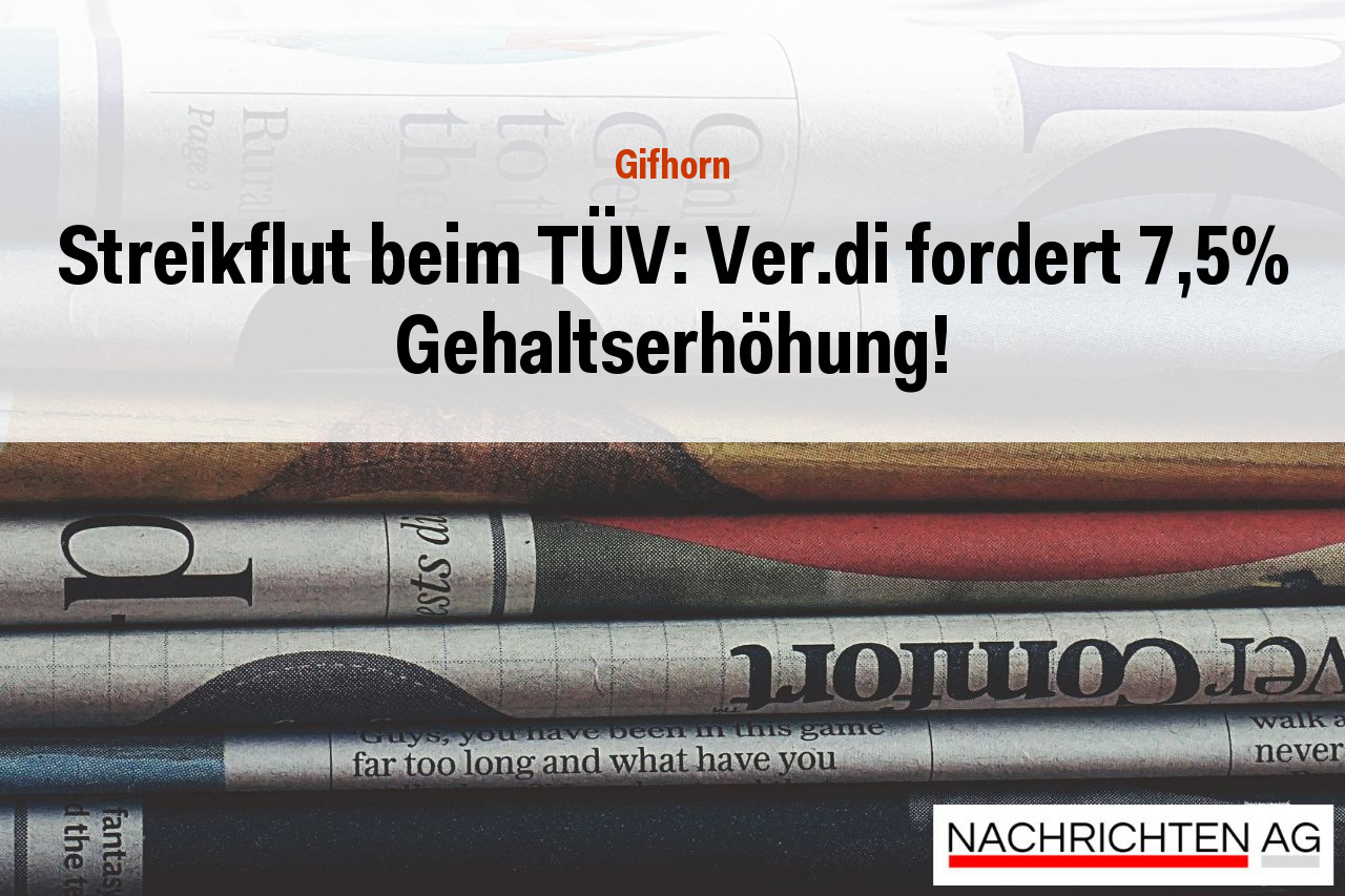 Streikflut beim TÜV: Ver.di fordert 7,5% Gehaltserhöhung!