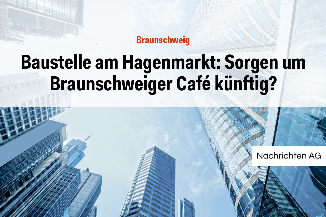 Baustelle am Hagenmarkt: Sorgen um Braunschweiger Café künftig?