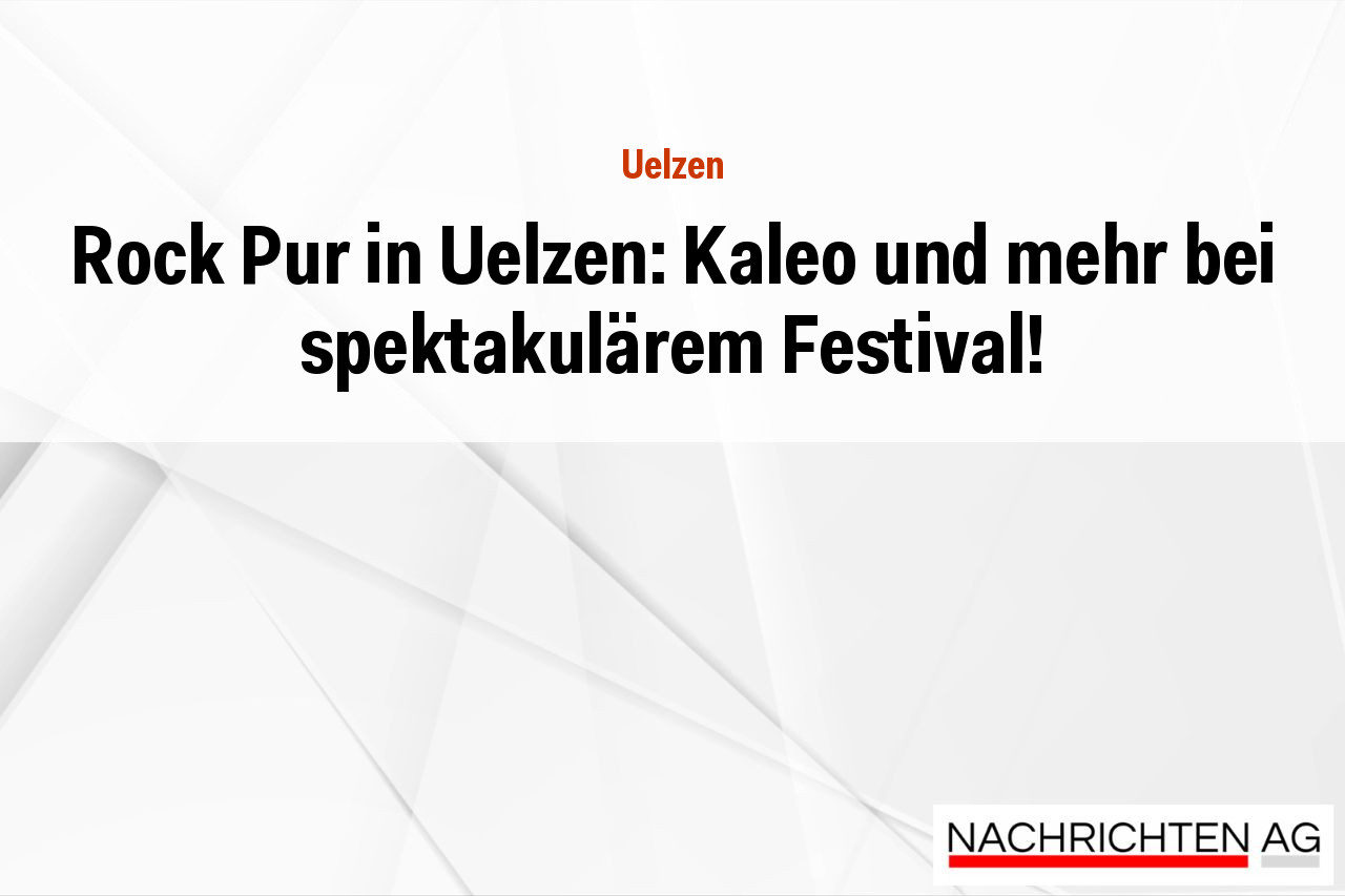 Rock Pur in Uelzen: Kaleo und mehr bei spektakulärem Festival!