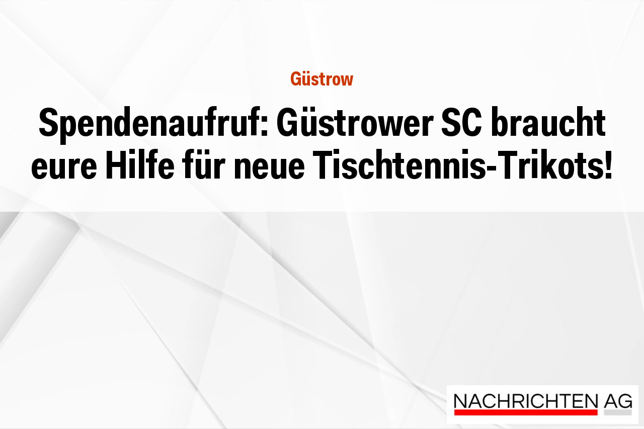 Spendenaufruf: Güstrower SC braucht eure Hilfe für neue Tischtennis-Trikots!