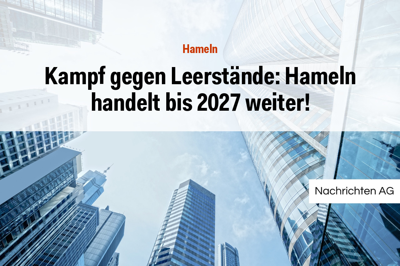 Kampf gegen Leerstände: Hameln handelt bis 2027 weiter!