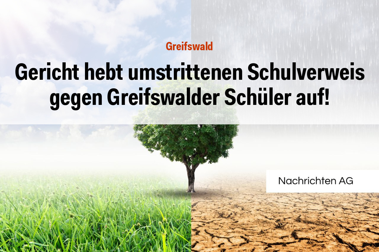Gericht hebt umstrittenen Schulverweis gegen Greifswalder Schüler auf!