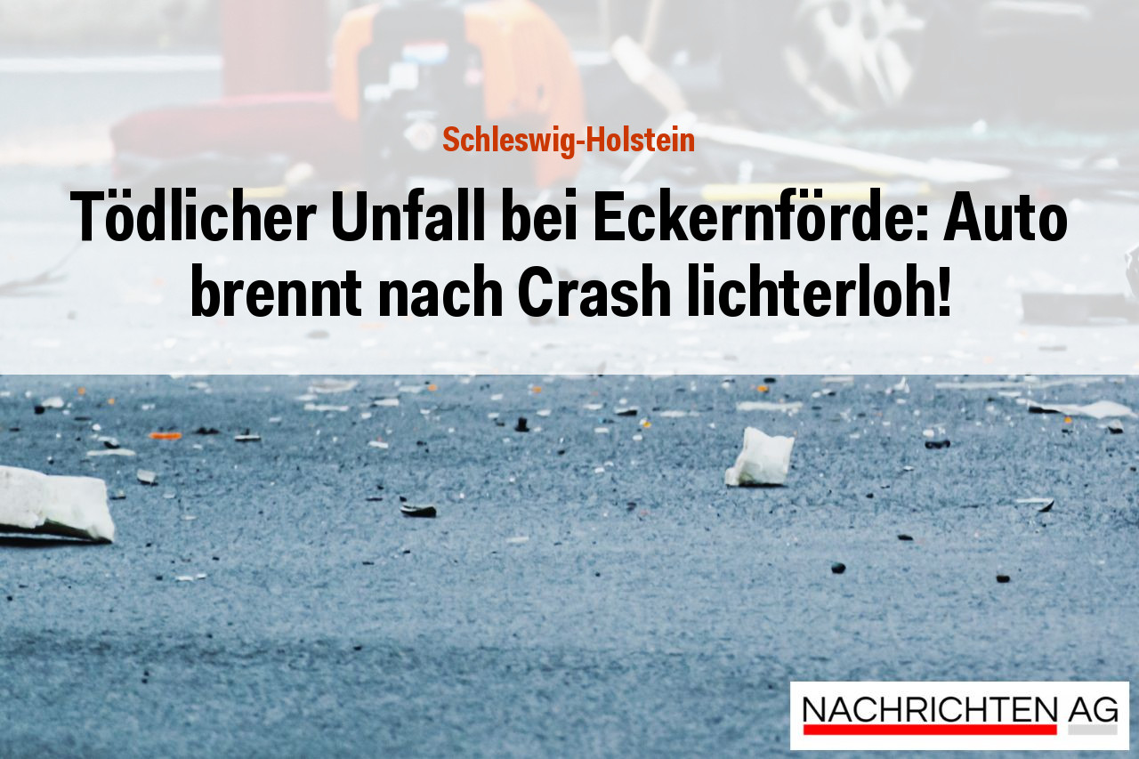 Tödlicher Unfall bei Eckernförde: Auto brennt nach Crash lichterloh!