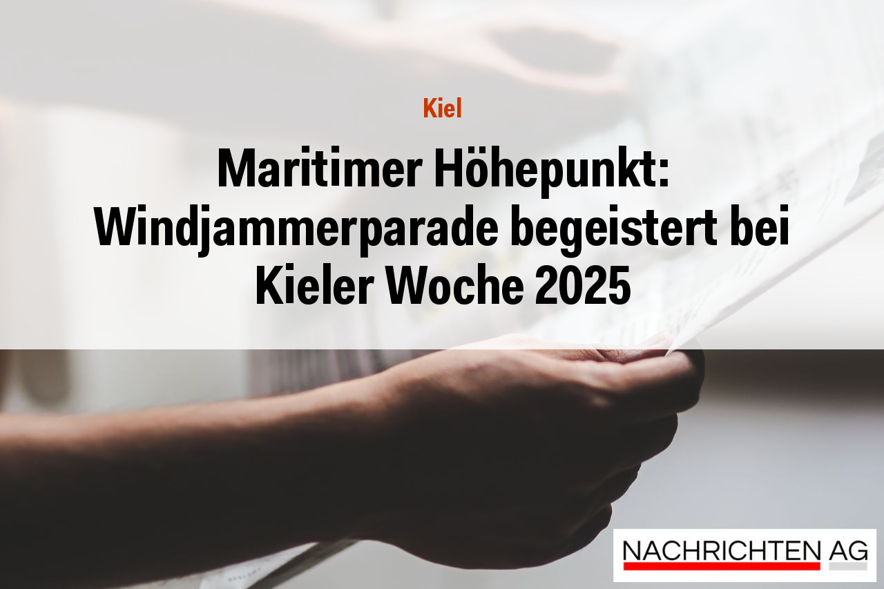 Maritimer Höhepunkt: Windjammerparade begeistert bei Kieler Woche 2025