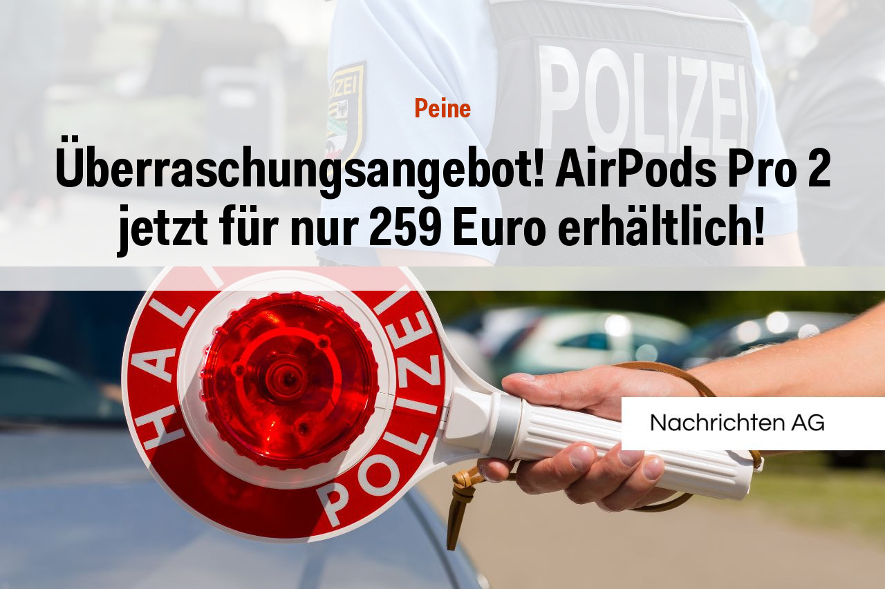 Überraschungsangebot! AirPods Pro 2 jetzt für nur 259 Euro erhältlich!