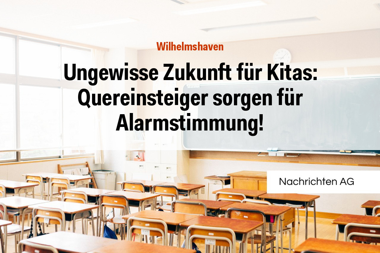 Ungewisse Zukunft für Kitas: Quereinsteiger sorgen für Alarmstimmung!