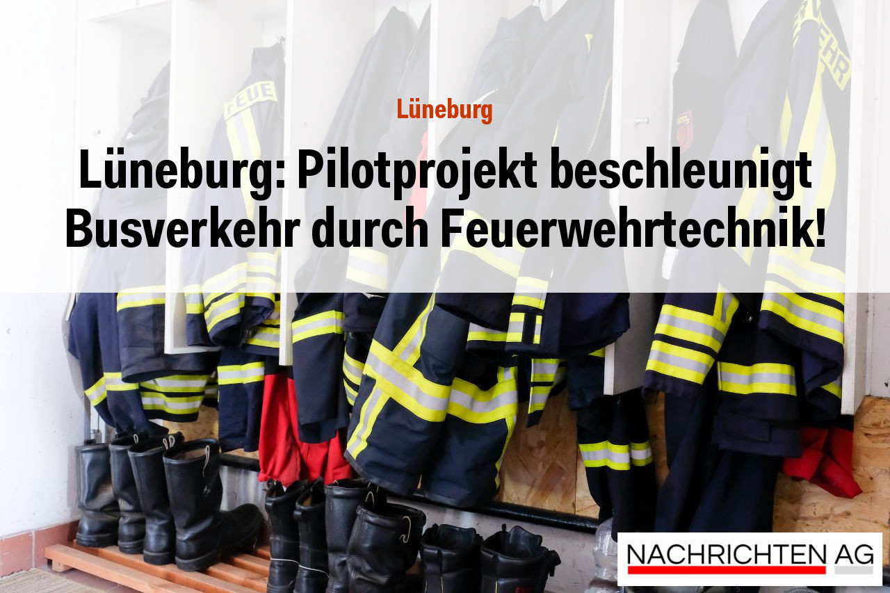 Lüneburg: Pilotprojekt beschleunigt Busverkehr durch Feuerwehrtechnik!
