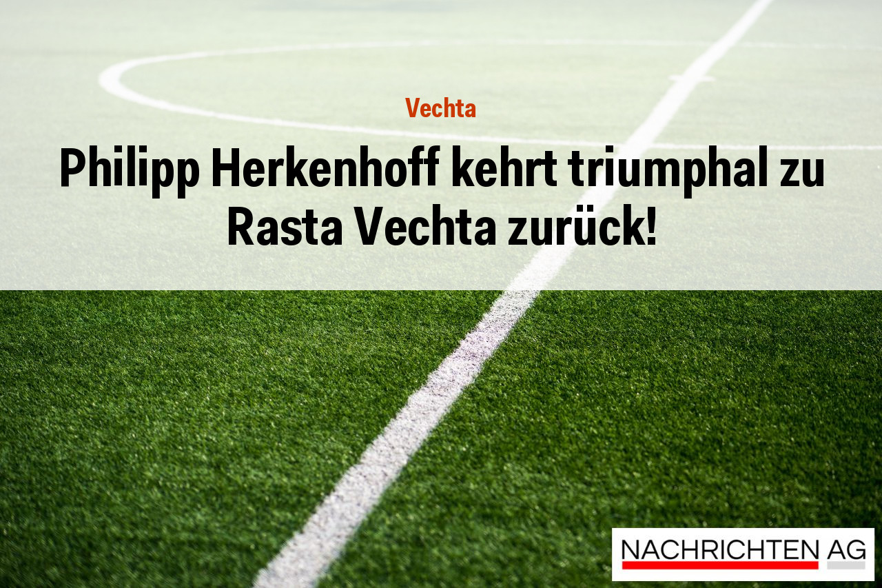 Philipp Herkenhoff kehrt triumphal zu Rasta Vechta zurück!