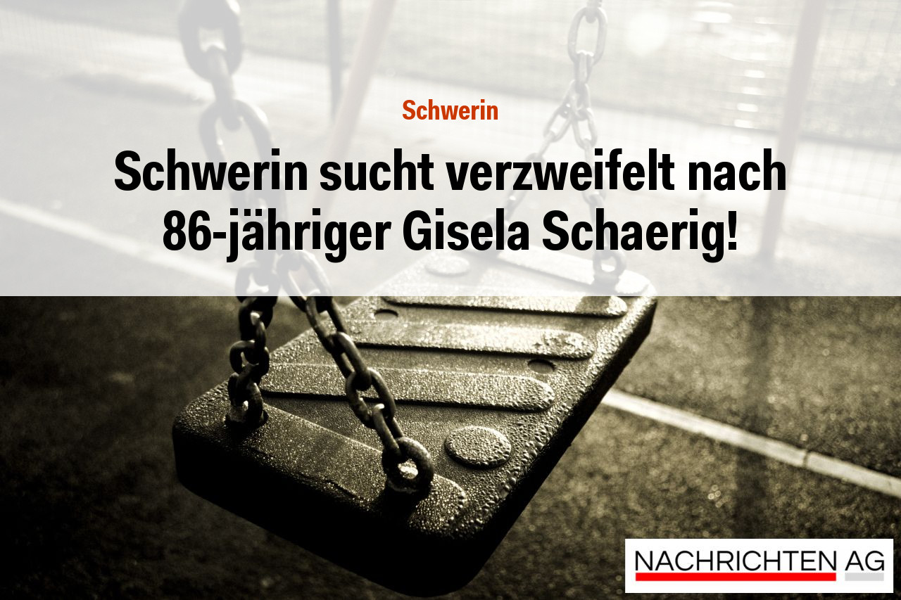 Schwerin sucht verzweifelt nach 86-jähriger Gisela Schaerig!