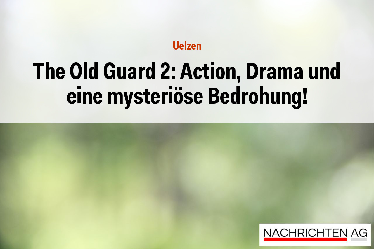 The Old Guard 2: Action, Drama und eine mysteriöse Bedrohung!