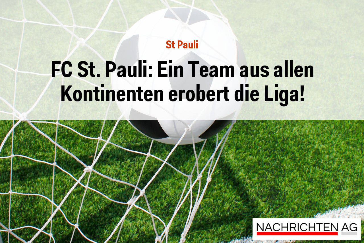 FC St. Pauli: Ein Team aus allen Kontinenten erobert die Liga!